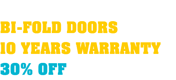  BI-FOLD DOORS 10 YEARS WARRANTY 30% OFF