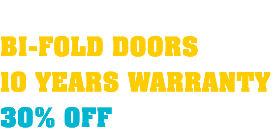  BI-FOLD DOORS 10 YEARS WARRANTY 30% OFF