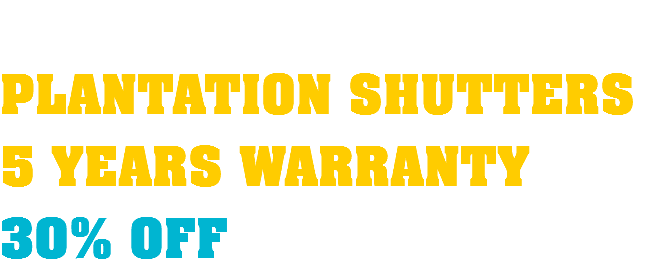  PLANTATION SHUTTERS 5 YEARS WARRANTY 30% OFF