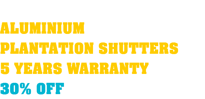  ALUMINIUM PLANTATION SHUTTERS 5 YEARS WARRANTY 30% OFF